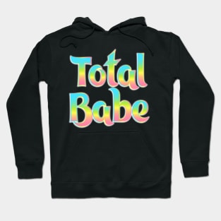 Total Babe Hoodie